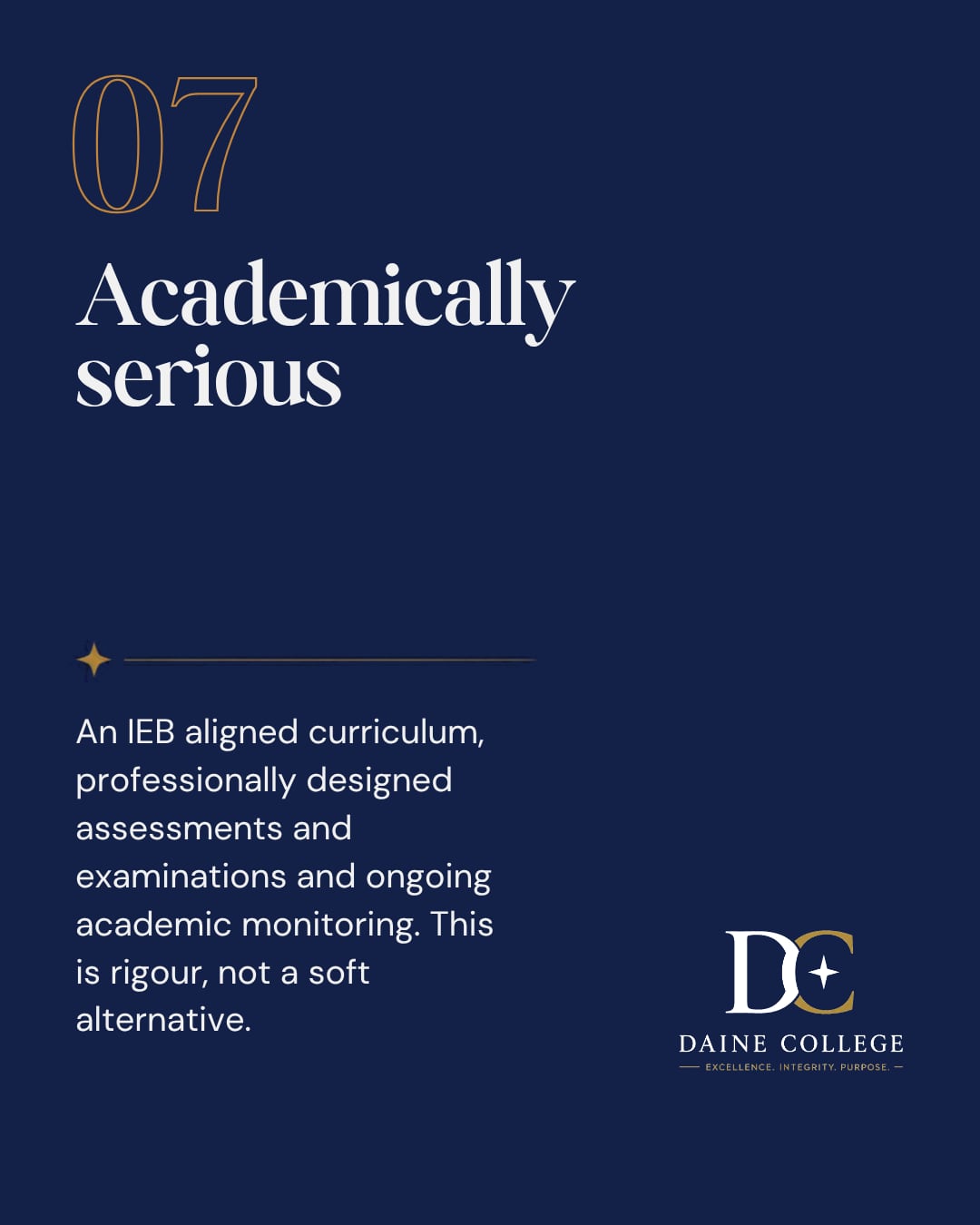 Reason seven. Academically serious. IEB-aligned curriculum, professionally designed assessments and ongoing academic monitoring.