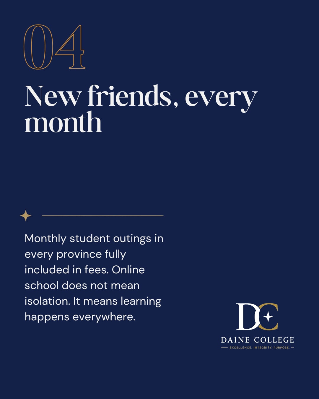 Reason four. New friends, every month. Monthly student outings in every province, fully included in fees.